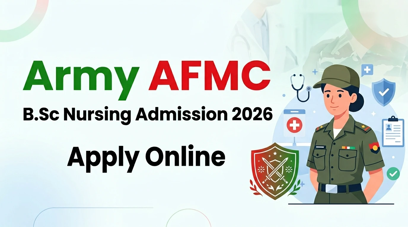 Army AFMC B.Sc Nursing Admission 2026 Check Eligibility, Apply Online Form